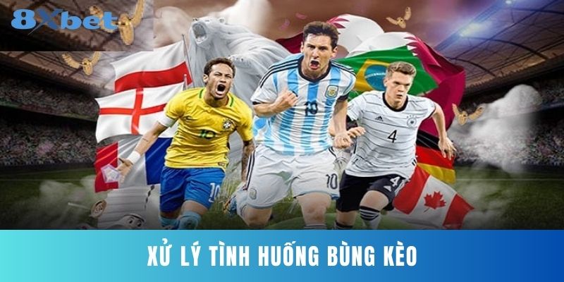 Xử Lý Tình Huống Bùng Kèo
