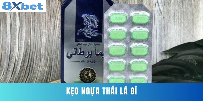 Kẹo Ngựa Thái Là Gì?