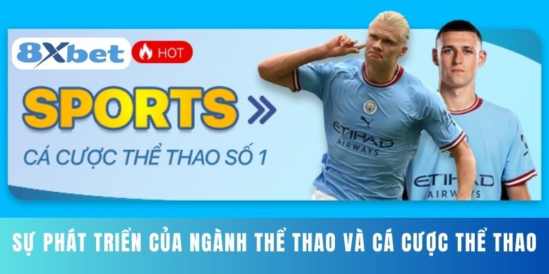 Sự Phát Triển Của Ngành Thể Thao Và Cá Cược Thể Thao